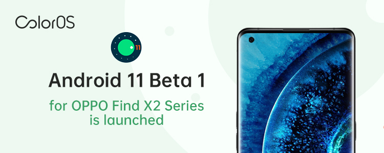 ColorOS makes Android 11 Beta preview available on OPPO Find X2 Series